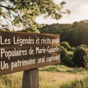 « Les légendes et récits populaires de Marie-Galante : un patrimoine oral captivant »